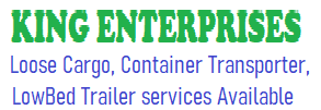 King Enterprises, 20FT 40FT container transporter Services